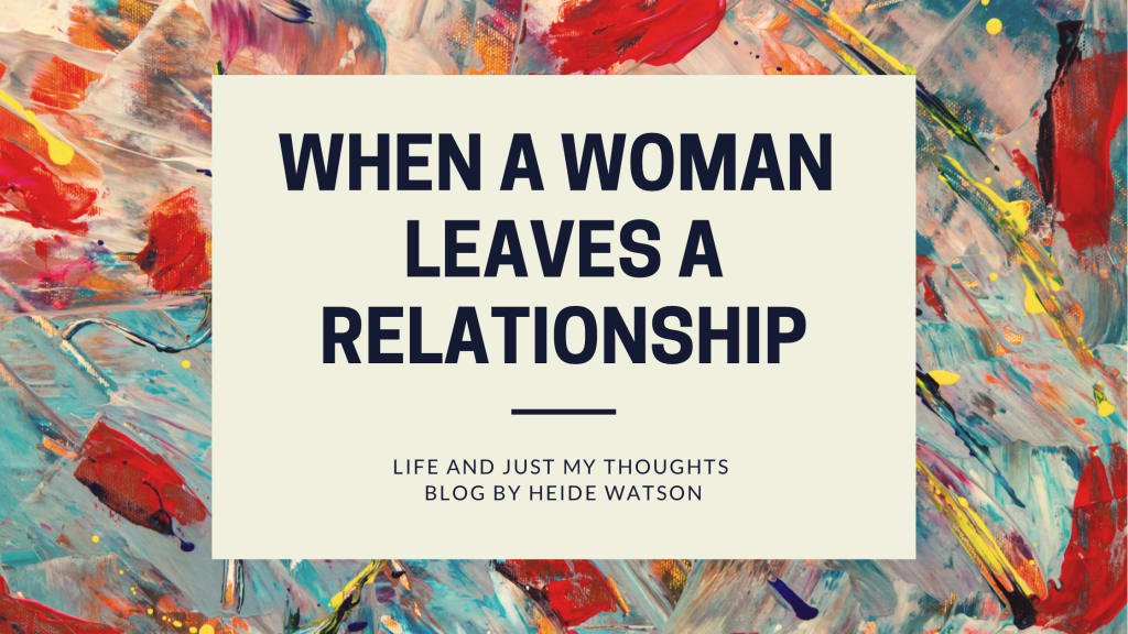 When a woman gives up on a relationship