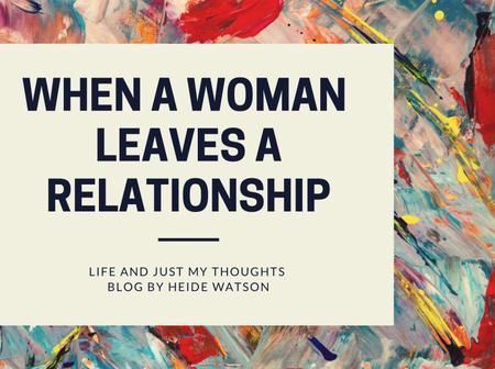 Up gives on a relationship a when woman What To
