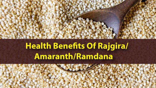 Proven Health Benefits Of Rajgira Or Amaranth Grain Nutritional
