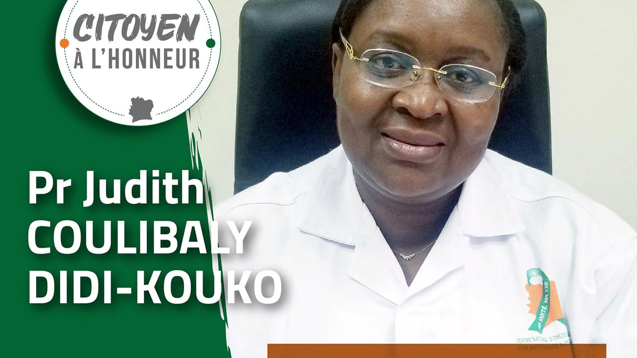 Citoyen à l'honneur, Pr Judith Coulibaly Didi-Kouko : Cancérologue au grand cœur