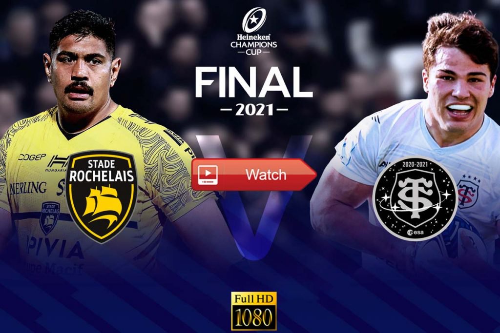 Heineken Champions Cup Final La Rochelle Vs Toulouse Live Stream Time Date Venue Live Scores News And Updates Opera News