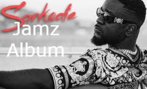 Next Release: Jamz Album by Sarkodie (Full Album Download mp3)