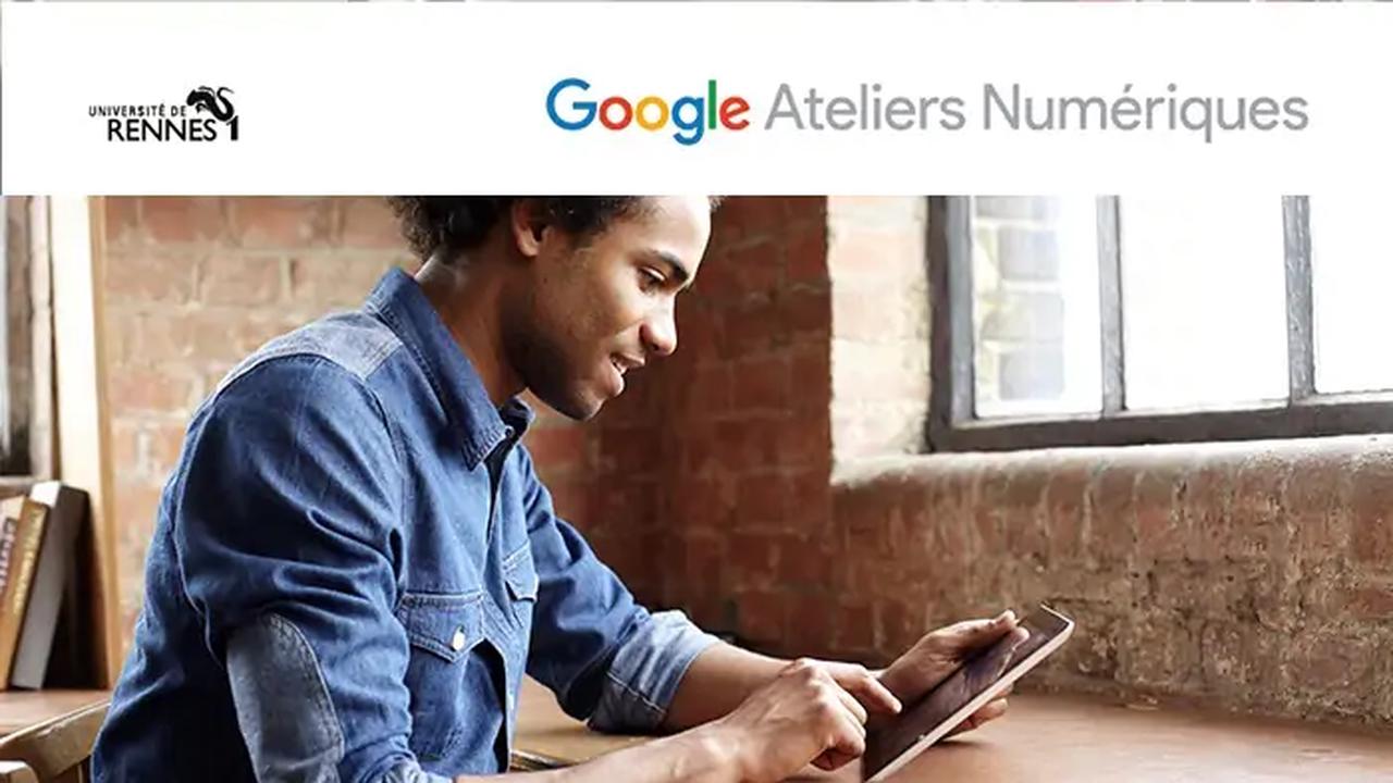 Google Ateliers Numériques / Formation Marketing Digital Campus Beaulieu – Bâtiment 2A Rennes