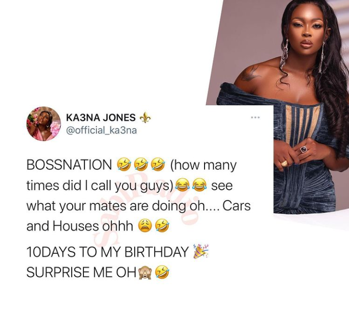 Suprise me with cars and houses on my birthday – Ka3na jokingly begs her fans