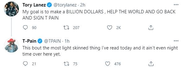 T Pain Responds To Tory Lanez S Billionaire Tweet About Signing Him Opera News