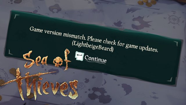 Sea of Thieves Lightbeige Beard Error: How to fix game version mismatch -  Opera News