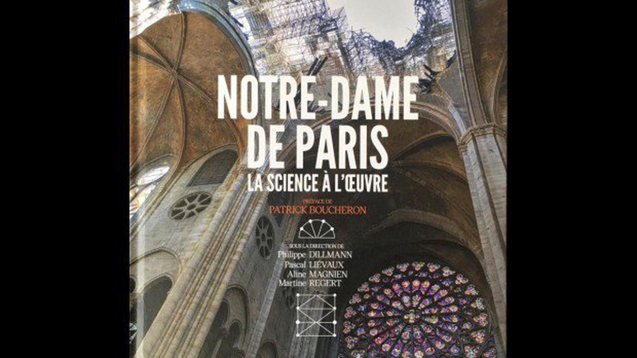 Notre-Dame de Paris, la science à l'œuvre : les coulisses du chantier du siècle