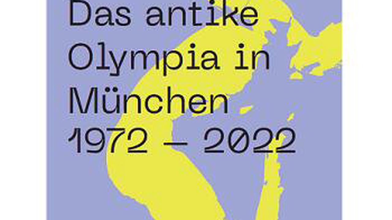 Das antike Olympia in München 1972-2022