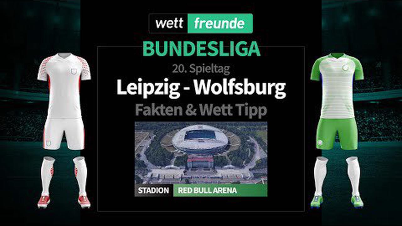 Leipzig – Wolfsburg Tipp, Prognose & Quoten | 23.01.2022