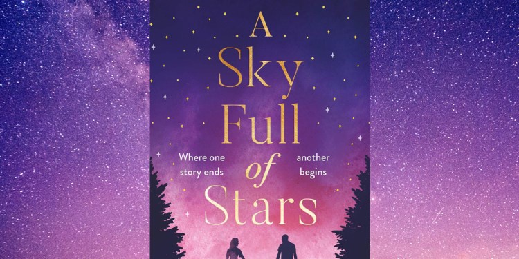 Win A Copy Of A Sky Full Of Stars By Dani Atkins In This Week S Fabulous Book Competition Opera News