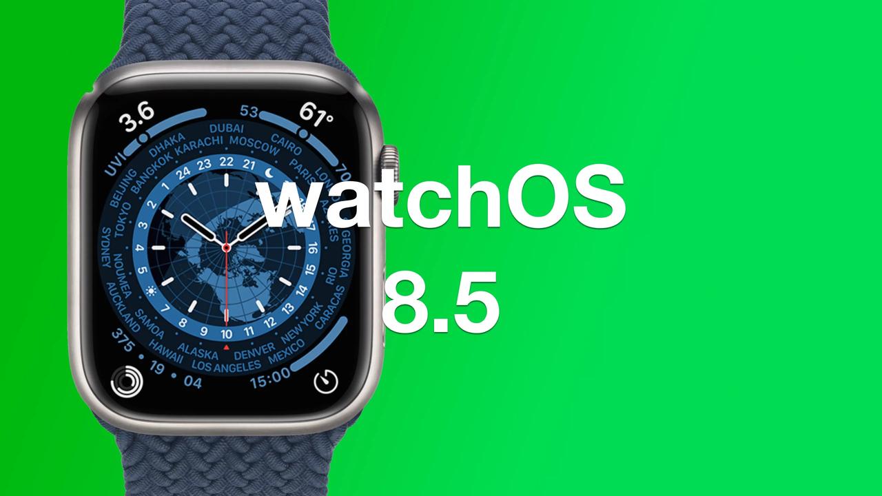 watchOS 8.5 Beta 1 von Apple veröffentlicht