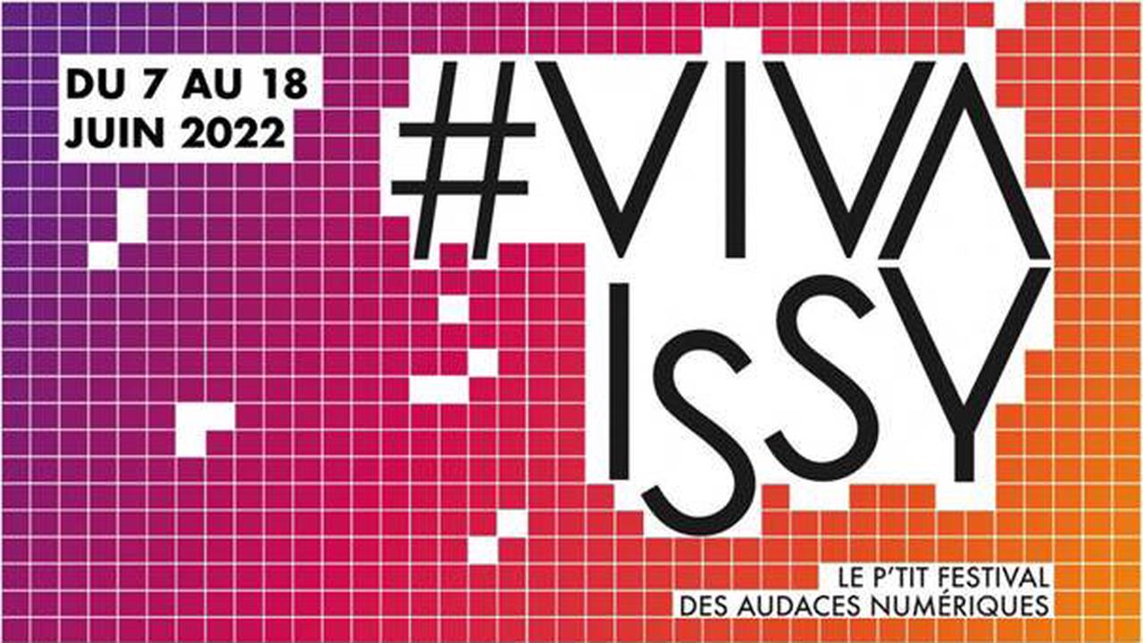 Viva Issy, le petit festival des audaces numériques  16/05/2022