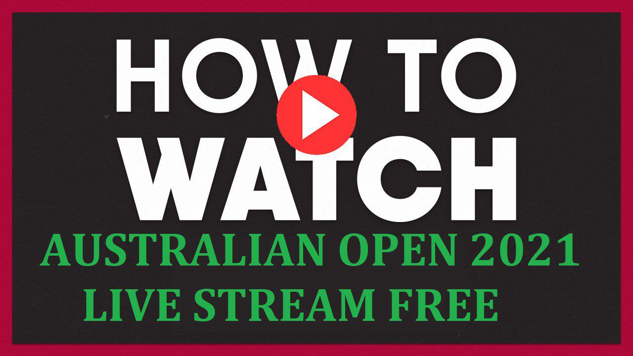 Australian Open Live: Free Stream TV Coverage Tennis - News