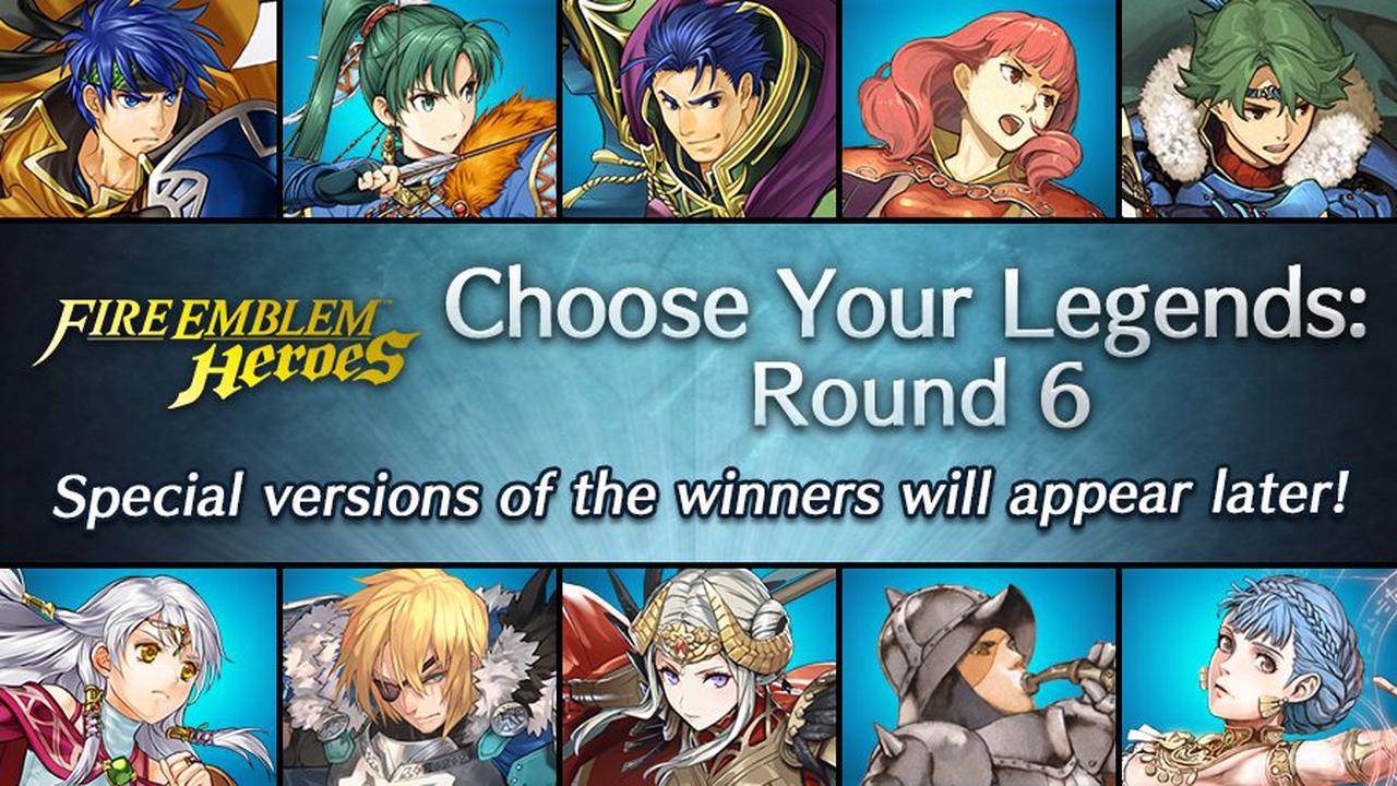 Fire Emblem Heroes Choose Your Legends: Round 6 announced